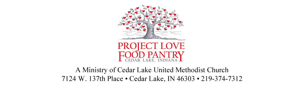 Project Love Food Pantry Cedar Lake, Indiana. A ministry of Cedar Lake United Methodist Church, 7124 W. 137th Place, Cedar Lake, Indiana, 46303, 219-374-7312